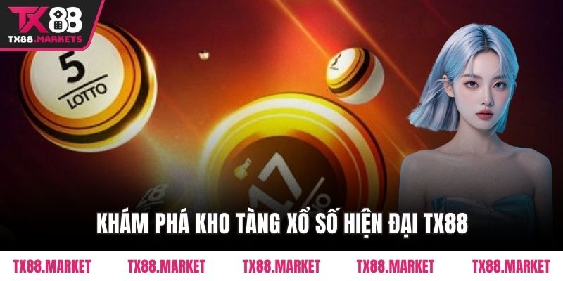 Xổ Số TX88 – Tham Gia Cược Xổ Số Đầy Bất Ngờ Hôm Nay
