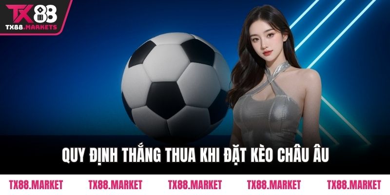 Hướng Dẫn Đọc Kèo Châu Âu Tại TX88 – Kiến Thức Cơ Bản