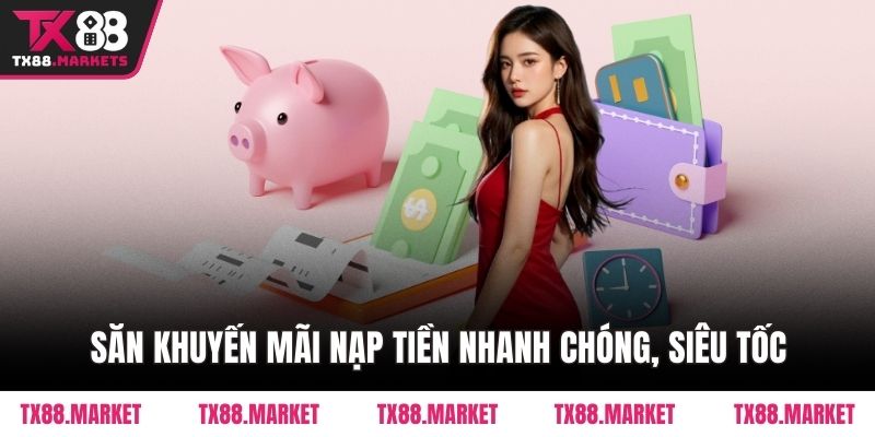 Nạp Tiền TX88 Siêu Nhanh - Trải Nghiệm Dịch Vụ Cực Tốt