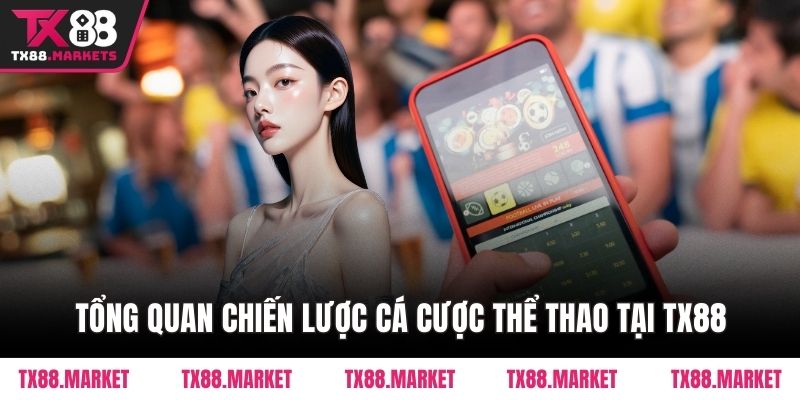 Chiến Lược Cá Cược Thể Thao Tại TX88 – Tối Ưu Thắng 