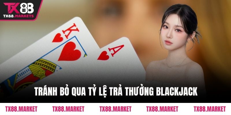 Kinh Nghiệm Chơi Blackjack Tại TX88 Giúp Bạn Thắng Lớn