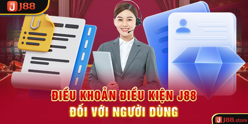 Điều Khoản Điều Kiện J88 - Nội Dung Chi Tiết Bet Thủ Nên Nhớ