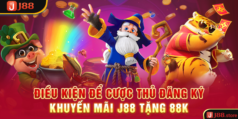 J88 Tặng 88K - Chương Trình Tặng Tiền Dành Cho Các Game Thủ