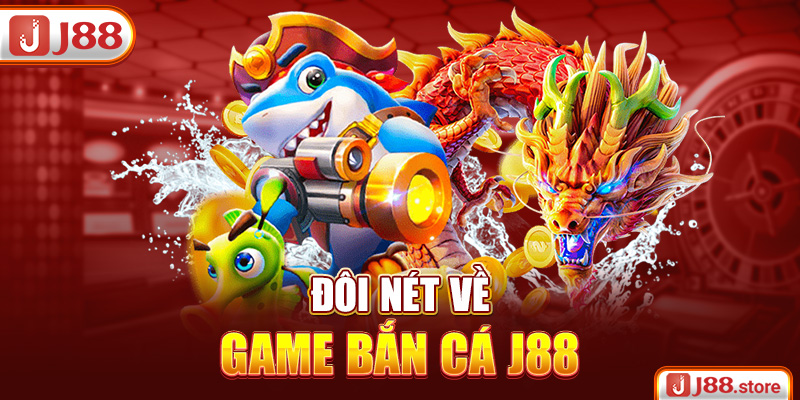 Bắn Cá J88 - Nhập Vai Thợ Săn Cá Giữa Đại Dương Bao La