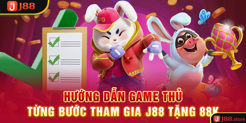 J88 Tặng 88K - Chương Trình Tặng Tiền Dành Cho Các Game Thủ