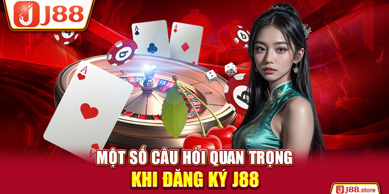 Đăng Ký J88 - Điều Kiện Cần Thiết Để Tham Gia Cá Cược