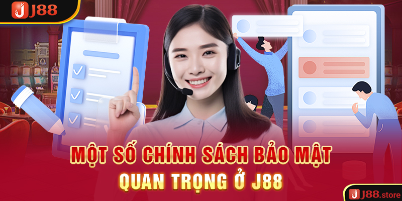 Chính Sách Bảo Mật J88 - Những Điều Khoản Bet Thủ Cần Biết