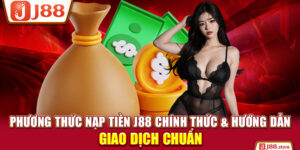 Hướng Dẫn J88 - Những Chỉ Dẫn Chi Tiết Và Chuẩn Nhất 2026