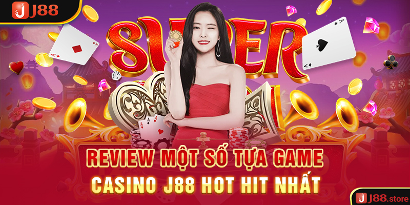 Khám Phá Sức Nóng Casino J88 - Sòng Bạc Trực Tuyến Xanh Chín