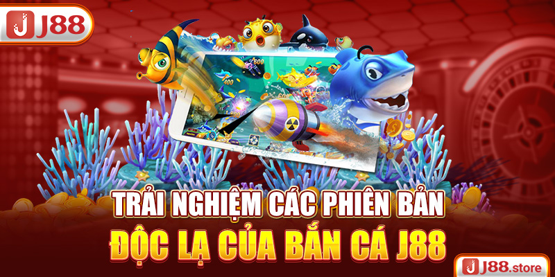 Bắn Cá J88 - Nhập Vai Thợ Săn Cá Giữa Đại Dương Bao La