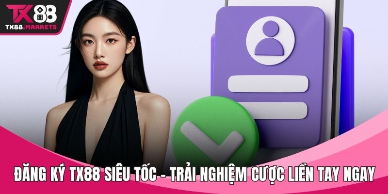 Đăng nhập TX88 – Thực Hiện Truy Cập Nhanh Tay, An Toàn